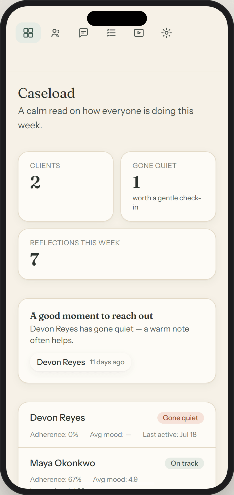 The coach caseload screen. Three figures across the top: two clients, one gone quiet, seven reflections this week. Below them a card headed “A good moment to reach out” names Devon Reyes, quiet for eleven days. Under that, each client is listed with their adherence, average mood and last active date.